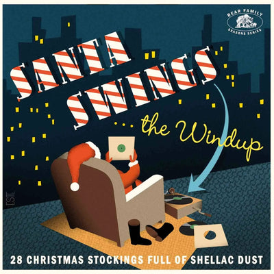 Santa Swings The Windup – A Stocking Full Of Shellac Dust