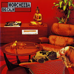 Morcheeba – Big Calm