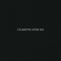 Cigarettes After Sex - Cigarettes After Sex