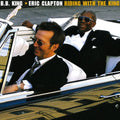 Eric Clapton / B.B. King – Riding With The King