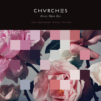 CHVRCHES - Every Open Eye 10 Year Anniversary Version