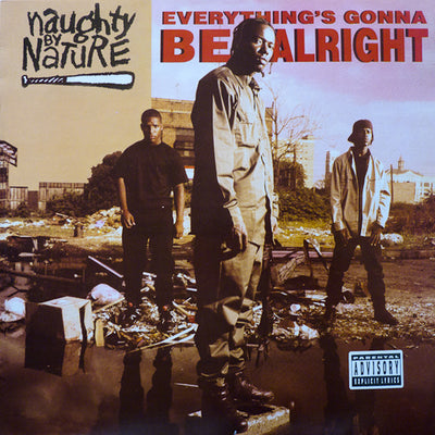 Naughty by Nature – Everything's Gonna Be Alright