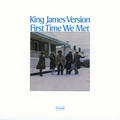 King James Version - First Time We Met vinyl record cover