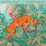 Nubiyan Twist – Freedom Fables