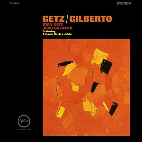 Stan Getz / João Gilberto feat Antônio Carlos Jobim – Getz/Gilberto