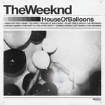 The WEEKND - House Of Balloons