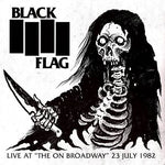 Black Flag – Live At The On Broadway 23 July 1982