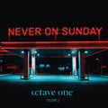 Octave One – Never On Sunday Vol 2