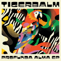 Tigerbalm - Profunda Alma EP vinyl record cover
