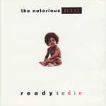 The NOTORIOUS BIG – Ready To Die