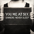 You Me At Six – Sinners Never Sleep LP