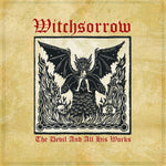 Witchsorrow – The Devil & All His Works
