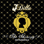 J Dilla – The Shining: Instrumentals