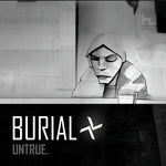 Burial – Untrue