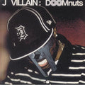 J DILLA/MF DOOM - J Villain - Doomnuts
