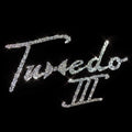 TUXEDO - Tuxedo III